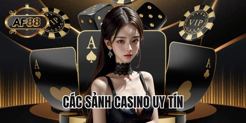 4 Sảnh Casino uy tín
